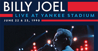 &#8216;Billy Joel: Live at Yankee Stadium&#8217; Out Now!