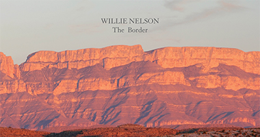 ‘Made In Texas’ Track from Willie Nelson’s New Album ‘The Border’ Out Today