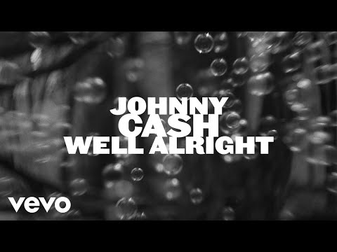 Johnny Cash &#8211; Well Alright 热门足球球赛推荐IM官网 preview image